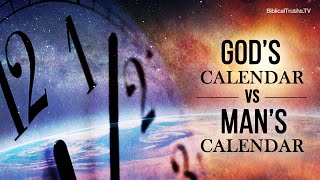 Gods Calendar Vs Mans Calendar [upl. by Enotna]