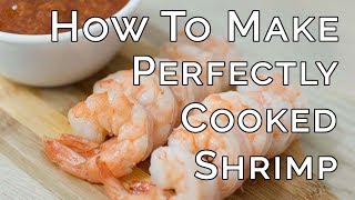 How to Make Perfectly Cooked Shrimp Every Time [upl. by Enahsal369]