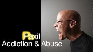 Paxil Addiction amp Paxil Abuse [upl. by Aihseyt]