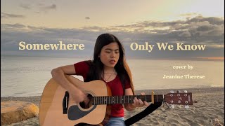 Somewhere Only We Know  Keane cover  Jeanine Therese [upl. by Oimetra550]