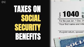 Taxes on Social Security Benefits [upl. by Llevaj]