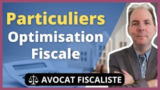 Optimisation Fiscale dun Particulier [upl. by Paugh]