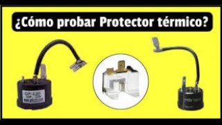 Como probar un protector termico de cualquier refrigeradora [upl. by Gronseth]