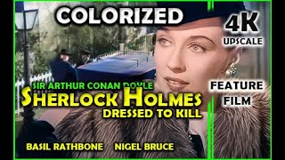 Sherlock Holmes Dressed To Kill 1946 Basil Rathbone Colorized and Upscaled to 4K [upl. by Mona]