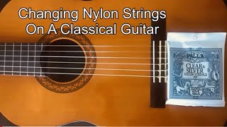 How to restring a classical guitar StepByStep Ernie Ball ‘Ernesto Palla’ nylon strings [upl. by Ojillek]