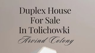 Duplex House For Sale In Tolichowki Arvind Colony [upl. by Irrol344]