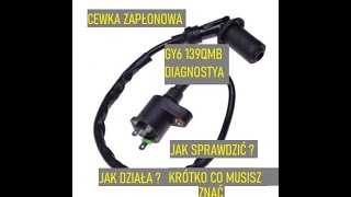 32 JAK SPRAWDZIĆ CEWKA WN GY6 139QMB ROMET ZIPP JUNAK BENZER SKUTER 4T [upl. by Boylston352]