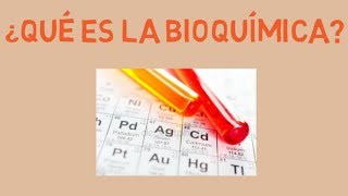 ¿Qué es la bioquímica ¿Cuál es su objeto de estudio Biomoléculas [upl. by Tanberg704]