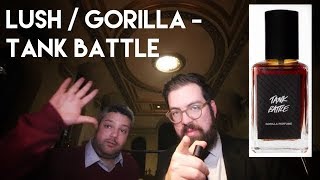 Gorilla Perfume  Lush  Tank Battle [upl. by Manoff]