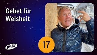 17 Gebet für Weisheit  Gebets Adventskalender 2023  Leo amp Susanna Bigger [upl. by Nicoli]