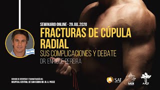 Fracturas de Cúpula Radial Complicaciones y Debate  Dr Enrique Pereira [upl. by Nwahsid566]