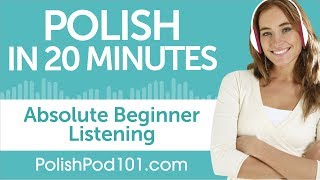 20 Minutes of Polish Listening Comprehension for Absolute Beginner [upl. by Uriiah957]