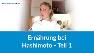 Ernährung bei Hashimoto  Teil 1 [upl. by Aube]