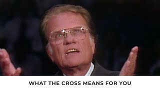 The Real Meaning of the Cross  Billy Graham Classic Sermon [upl. by Busey]