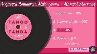 Orquesta Romantica Milonguera  Marisol Martinez Tango Tandas by DJ Marina [upl. by Aneehsar]