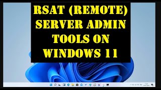 Windows 11How to Install RSATRemote Server Administration Tools [upl. by Odey975]