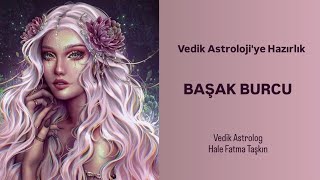 Vedik Astrolojiye Giriş Başak Burcu [upl. by Lanford]