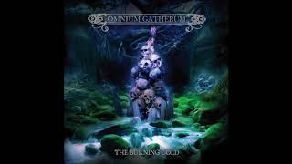 OMNIUM GATHERUM The Burning Cold 2018 [upl. by Philan]