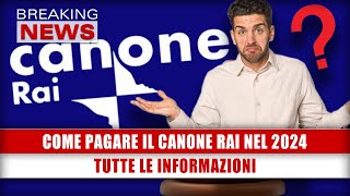 Come Pagare Il Canone Rai Nel 2024 Tutte Le Informazioni Gli Importi E Le Esenzioni [upl. by Avi]