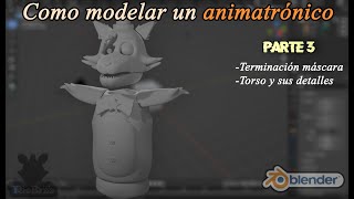 ¡¡Como MODELAR un ANIMATRONICO de FNAF en Blender Parte 3  TheBrifa [upl. by Anaylil]