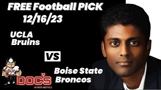 Free Football Pick UCLA Bruins vs Boise State Broncos Prediction 12162023 College Football [upl. by Viscardi374]