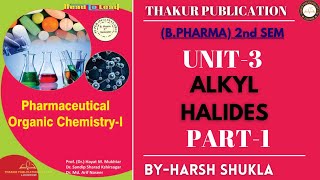 Alkyl Halides  Unit 5  Pharmaceutical Organic ChemistryI in Hindi  BPharm 2nd Sem  PCI [upl. by Smiley297]