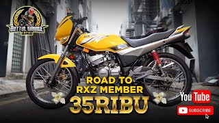 RXZ RM35000 😱 ROAD TO RXZ MEMBER 😎 [upl. by Mehsah803]