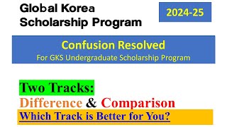 Confusion resolved University Track Vs Embassy Track Global Korea scholarships Undergraduate Program [upl. by Helyn]