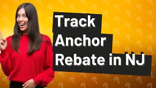 How do I track my anchor rebate in NJ [upl. by Artenak]