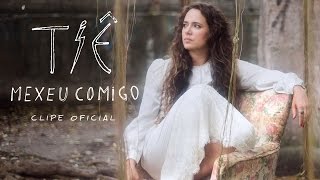 Tiê  Mexeu Comigo  Clipe Oficial [upl. by Amberly]