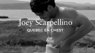 Joey Scarpellino  QUÉBEC EN CHEST [upl. by Powers]