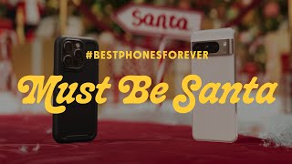 BestPhonesForever Must Be Santa [upl. by Ogu724]