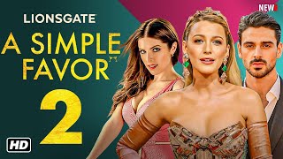 A Simple Favor 2 Movie Trailer  Blake Lively Release Date Cast Plot Anna Kendrick Sequel Movie [upl. by Maren26]