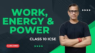 Work Energy and Power ICSE Class 10  Work Energy and Power Physics Class 10 ICSE  sirtarunrupani [upl. by Henri]