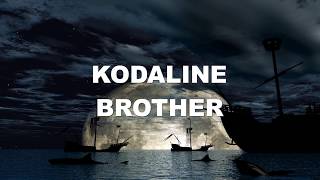 Kodaline  Brother stripped back version HD [upl. by Rybma]