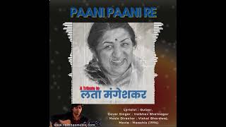 quotPani Pani Re Cover Song vaibhavbhatnagar  A Tribute to the Divine Soul Legend Lata Mangeshkarquot [upl. by Burg52]