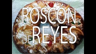 Roscón de Reyes Casero Fácil paso a paso Delicioso [upl. by Eenad]