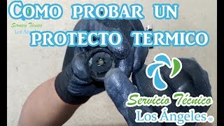 Como probar un Protector Térmico de Refrigerador [upl. by Nelhsa]