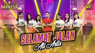 SELAMAT JALAN  ALL ARTIS II Grand Opening STUDIO MAHESA MUSIC [upl. by Magulac449]