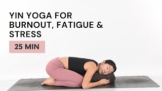 Yin Yoga for Burnout Fatigue amp Stress  25 Min  Annie Au Yoga [upl. by Ticknor]