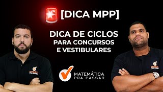 Dica de CICLOS  Matemática Pra Passar em Concursos e Vestibulares [upl. by Belter]