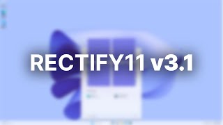 Windows 11 Done Right  Rectify11 v31 Overview [upl. by Eisserc]