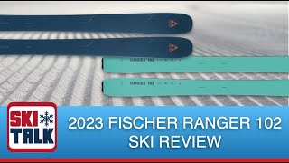 2023 Fischer Ranger 102 Ski Review from SkiTalkcom [upl. by Athena]