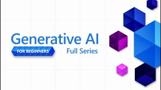 Full Series Part 118  Generative AI for Beginners [upl. by Gertrud951]