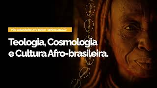 Teologia Cosmologia e Cultura Afrobrasileira  Pósgraduação Umbanda EAD  ubuntu [upl. by Erund]