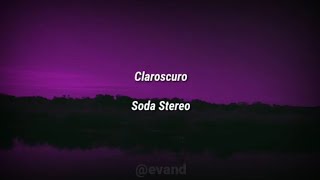 Claroscuro  Soda Stereo Letra [upl. by Manly]