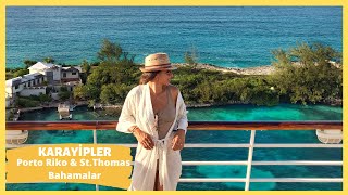 Dünya Turu Karayiplerde Bahamalar Porto Riko ve StThomas Cruise Gemisi ile Seyahat [upl. by Maag709]