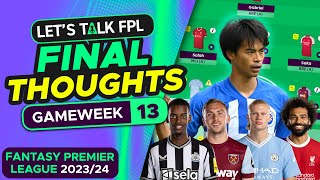 FPL GAMEWEEK 13 FINAL TEAM SELECTION THOUGHTS  Fantasy Premier League Tips 202324 [upl. by Aihsilef]