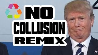 No Collusion Remix [upl. by Filippa]