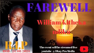 FAREWELL WILLIAM KITHEKA NDIKU [upl. by Nnairda]